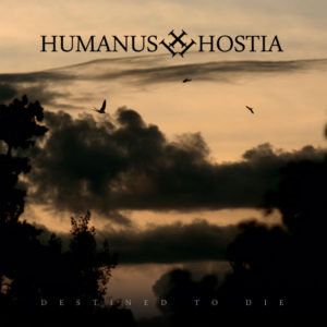 Humanus Hostia Destined to Die