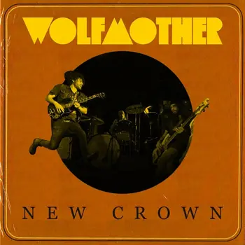 Copertina dell'album New Crown degli australiani Wolfmother