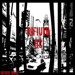 Copertina dell'album Rifiuto Totale dei Rifiuto HC