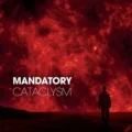 Copertina dell'EP Cataclysm dei Mandatory