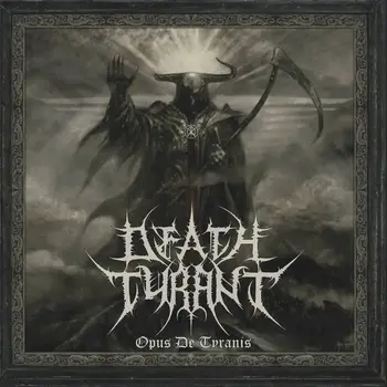 Copertina dell'album Opus De Tyranis dei Death Tyrant