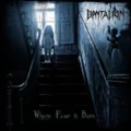 Copertina dell'album Where Fear Is Born dei Dantalion