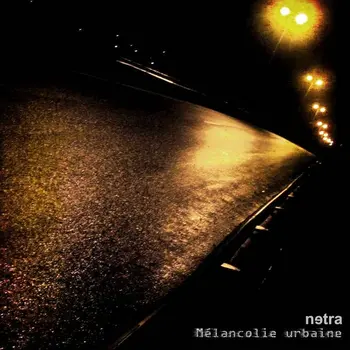 Copertina dell'album Mélancolie Urbaine dei Netra