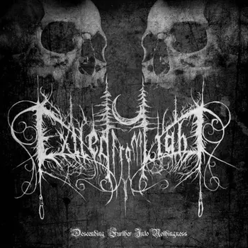 Copertina dell'album Descending Further into Nothingness degli Exiled From Light