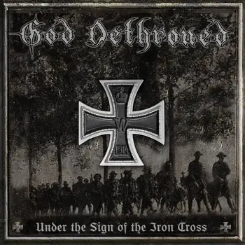 Copertina dell'album Under The Sign of The Iron Cross dei God Dethroned