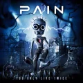 Copertina dell'album You Only Live Twice dei Pain