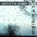 Copertina dell'album Behind the Window degli Until My Funerals Began
