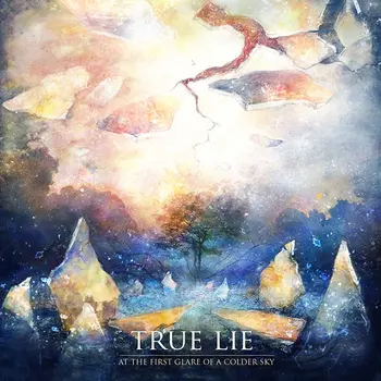 Copertina dell'album At the First Glare of a Colder Sky dei True Lie