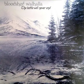 Copertina dell'album The Battle Will Never End dei Bloodshed Walhalla