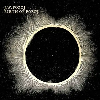 Copertina di Birth Of Pozoj dei Johann Wolfgang Pozoj