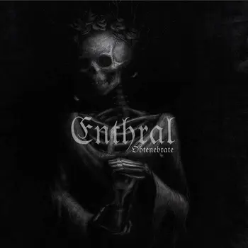 Copertina dell'album Obtenebrate degli Enthral