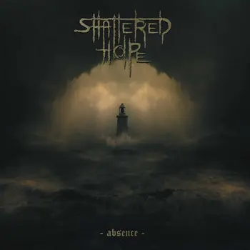 Copertina dell'album Absence degli Shattered Hope