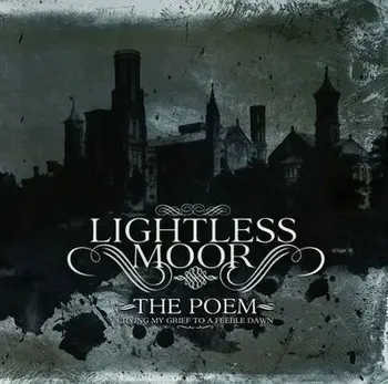 Copertina dell'album The Poem - Crying My Grief to a Feeble Dawn dei Lightless Moor